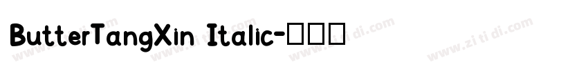 ButterTangXin Italic字体转换